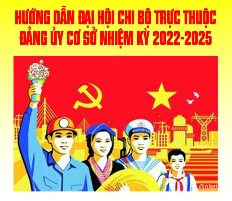 Hoàn thành đại hội chi bộ trực thuộc đảng ủy cơ sở trước ngày 30/7/2022