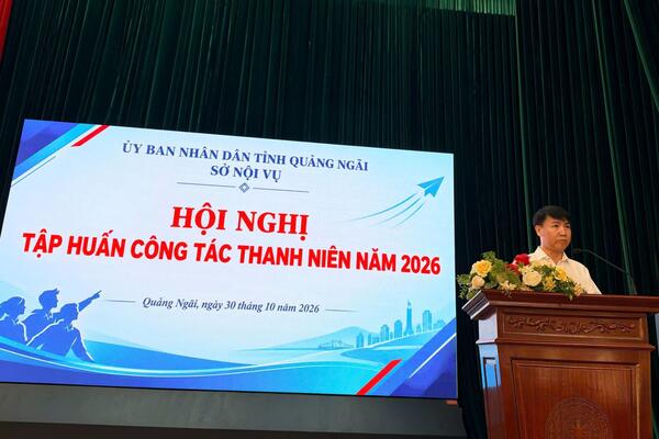 Sở Nội vụ tổ chức Hội nghị tập huấn công tác thanh niên tại Khu Đông Quảng Ngãi năm 2026.